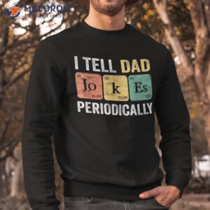 daddy shirt i tell dad jokes periodically fathers day shirt sweatshirt