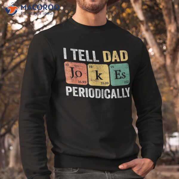 Daddy Shirt. I Tell Dad Jokes Periodically Fathers Day Shirt