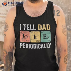 daddy shirt i tell dad jokes periodically fathers day shirt tank top