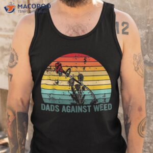 dads against weed funny gardening lawn mowing fathers shirt tank top