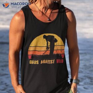 dads against weed funny gardening lawn mowing mower shirt tank top