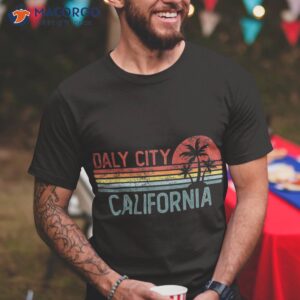 daly city california funny usa trip home roots shirt tshirt