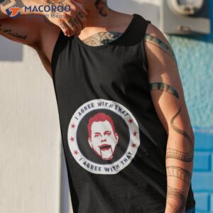 dave rubin i agree with that shirt tank top 1