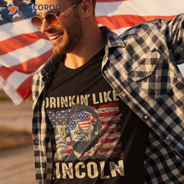 Day Drinking Like Abe Lincoln Funny Usa 4th Of July 2023 Shirt