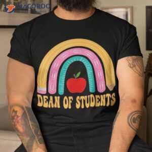 dean of students rainbow pencil back to school appreciation shirt tshirt