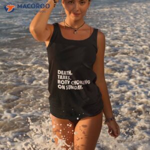 death taxes rory choking on sunday t shirt tank top