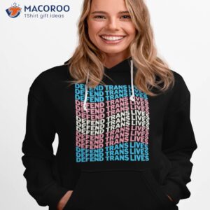 defend trans lives 2023 shirt hoodie 1