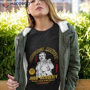 democracy manifest judo academy know your judo well shirt tshirt 4