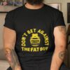 Denver Basketball Don’t Bet Against The Fat Boy Shirt