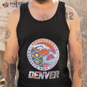 denver nugget denver broncos and avalanche denver official logo shirt tank top