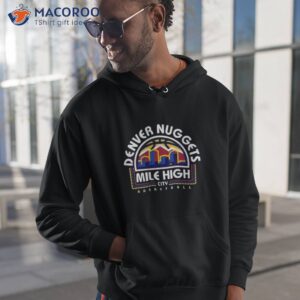 denver nuggets 2023 mile high city nba basketball team shirt hoodie 1