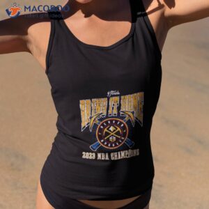 denver nuggets 2023 nba champions bring it home shirt tank top 2