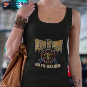 denver nuggets 2023 nba champions bring it home shirt tank top 4