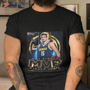 Denver Nuggets 2023 Nba Finals Mvp Nikola Jokic Shirt