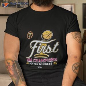 denver nuggets first nba champions 2023 shirt tshirt