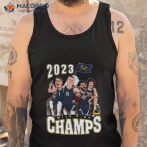 denver nuggets mile high champs 2023 shirt tank top