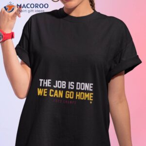 denver nuggets the job is done we can go home 2023 champs shirt tshirt 1