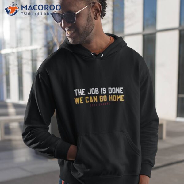 Denver The Job Is Done We Can Go Home Now Shirt