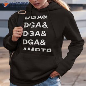 dga dga dga dga amptp shirt hoodie 3