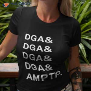 dga dga dga dga amptp shirt tshirt 3