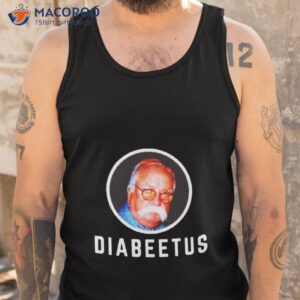 diabeetus wilford brimley t shirt tank top