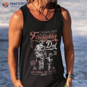 distressed firefighter dad shirt fathers day fireman tank top