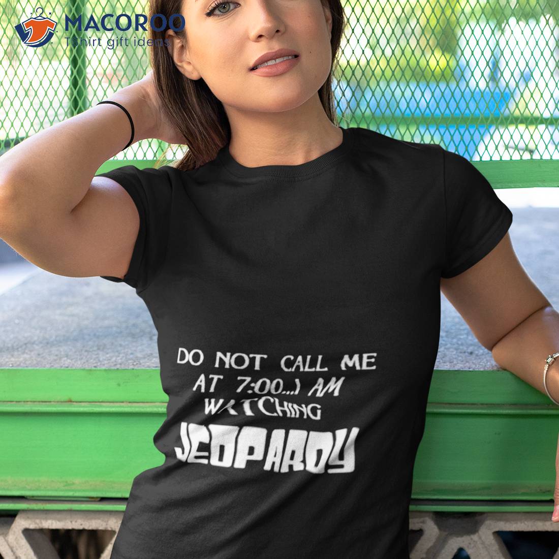 Do Not Call Me At 7 00 I Am Watching Jeopardy Shirt Do Not Call Me At 7 00 I Am Watching Jeopardy Shirt