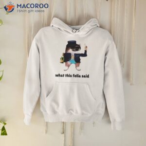 dogecoin what this fella said shirt hoodie