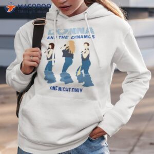 donna and the dyna shirt hoodie 3