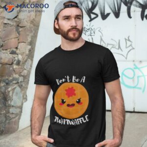 dont be a twatwaffle shirt tshirt 3