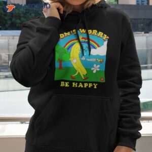 dont worry be happy it gets better shirt hoodie 2