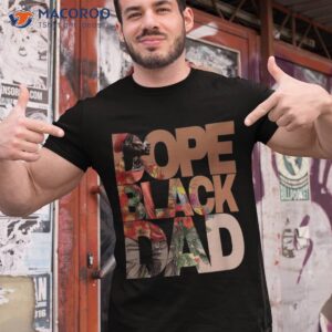 dope black dad juneteenth history month pride fathers shirt tshirt 1