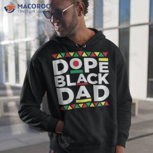 Dope Black Dad Matter History Month Pride Fathers Gift Shirt