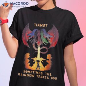Dragon Tiamat Sometimes The Rainbow Tastes You Shirt