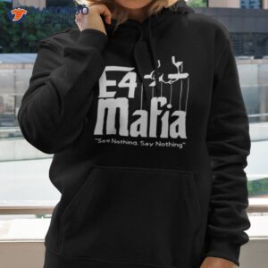 E4 Mafia See Nothing Say Nothing Shirt