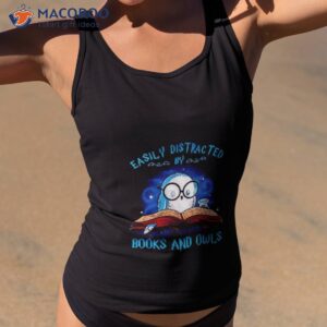 easily distracted by books and owls t shirt tank top 2