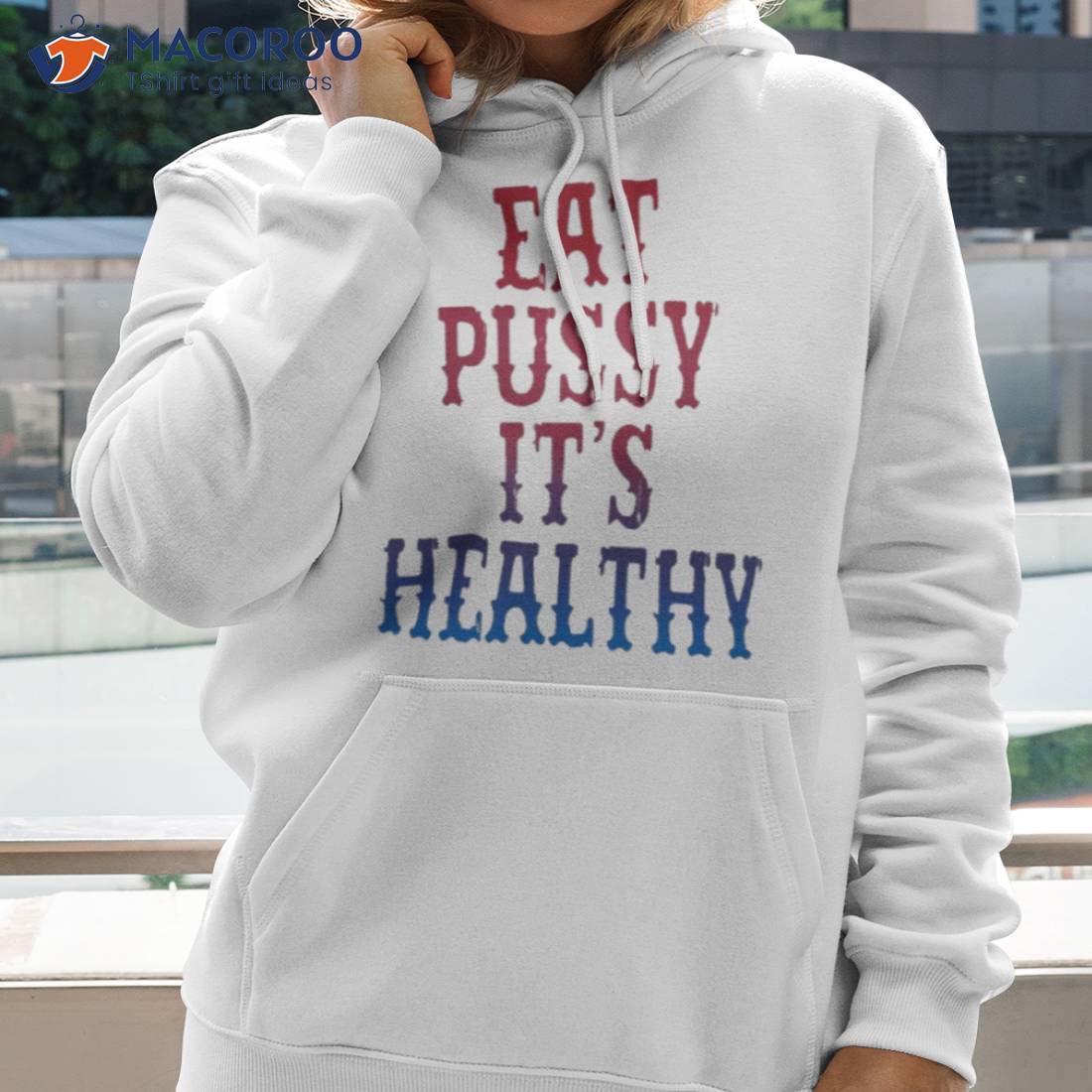 Eat Pussy It’s Healthy Shirt Eat Pussy It’s Healthy Shirt
