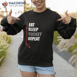 eat sleep hockey repeat funny shirt sweatshirt