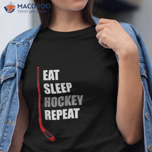 Eat Sleep Hockey Repeat Funny Shirt