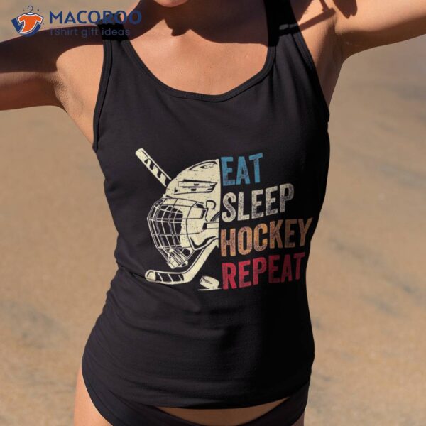 Eat Sleep Hockey Repeat Kids Adult Ice Retro Vintage Shirt