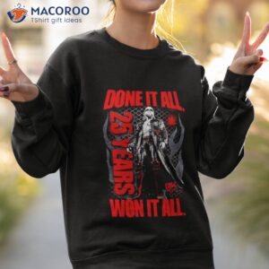 edge 25 years done it all t shirt sweatshirt 2