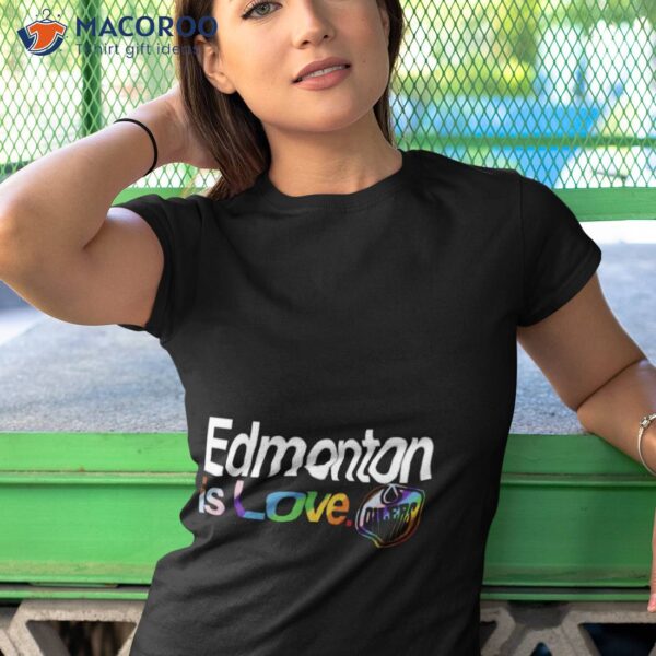 Edmonton Oilers Is Love Pride Shirt