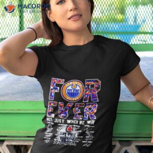 edmonton oilers not just when we win signatures shirt tshirt 1