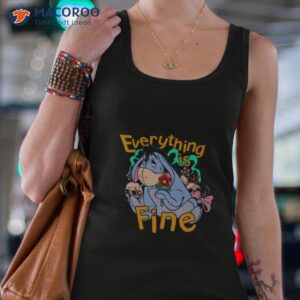 eeyore everything is fine shirt tank top 4