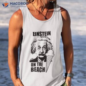 einstein on the beach shirt tank top