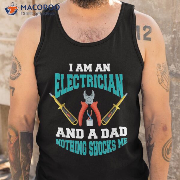 Electrician Dad Shirt Funny Father Gift
