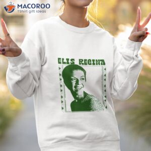 elis regina retro style fan art design shirt sweatshirt 2