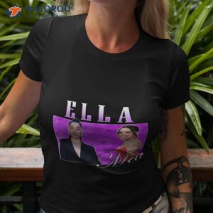 ella mai our song shirt tshirt 3