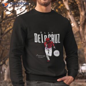 elly de la cruz cincinnati baseball lover shirt sweatshirt