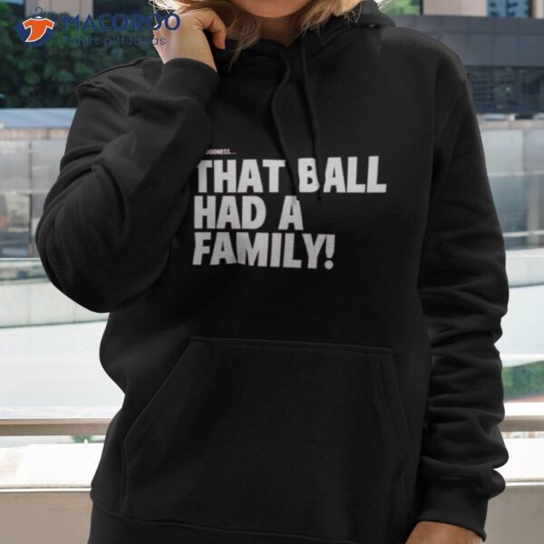 Elly De La Cruz That Ball Had A Family Shirt